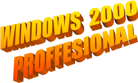         WINDOWS  2000&#13;&#10;            PROFFESIONAL