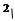  2 ( ): 2