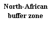 : North-African buffer zone