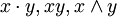 x\cdot y, x y, x\land y